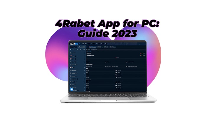 You can download App 4RaBet for PC and enjoy ease of use!